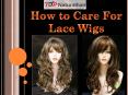 How to Care For Lace Wigs PowerPoint PPT Presentation