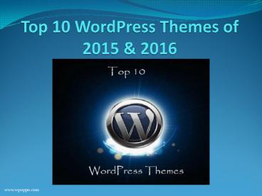 Find Out the Awesome Top 10 WordPress Themes