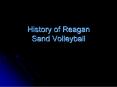 History of Reagan Sand Volleyball PowerPoint PPT Presentation
