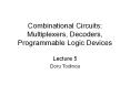 Combinational Circuits: Multiplexers, Decoders, Programmable Logic Devices PowerPoint PPT Presentation