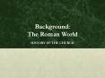 Background: The Roman World PowerPoint PPT Presentation