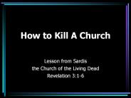 How to Kill A Church