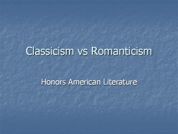 Classicism vs Romanticism