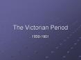 The Victorian Period PowerPoint PPT Presentation