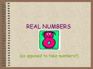 REAL NUMBERS