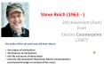 Steve Reich (1963 - ) PowerPoint PPT Presentation
