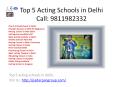 Top 5 Acting Schools in Delhi, Film Institute Delhi, Modeling Classes in Delhi PowerPoint PPT Presentation