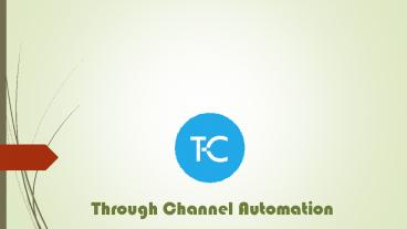 Through-Channel Automation (1)