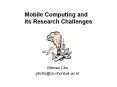 Mobile%20Computing%20and%20its%20Research%20Challenges PowerPoint PPT Presentation