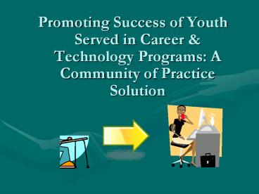 Promoting Success of Youth Served in Career