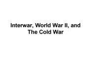 Interwar,%20World%20War%20II,%20and%20The%20Cold%20War