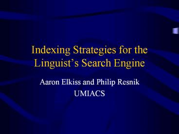 Indexing Strategies for the Linguist