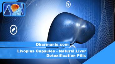 Livoplus Capsules - Natural Liver Detoxification Pills