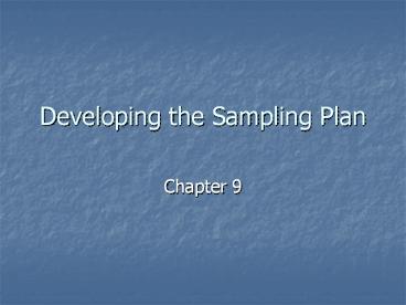 Developing the Sampling Plan