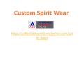Custom Spirit Wear PowerPoint PPT Presentation