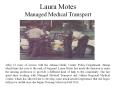 Laura Motes - Managed Medical Transport PowerPoint PPT Presentation