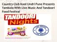 Country Club Kool Undri Pune Presents Tambola With Live Music And Tandoori Food Festival PowerPoint PPT Presentation