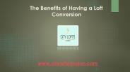 The Benefits of Having a Loft Conversion