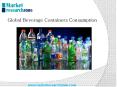 Global Beverage Containers Consumption PowerPoint PPT Presentation
