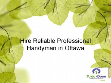 Hire Reliable Professional Handyman in Ottawa