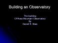 Building an Observatory PowerPoint PPT Presentation