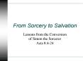 From Sorcery to Salvation PowerPoint PPT Presentation