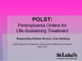 POLST: Pennsylvania Orders for Life-Sustaining Treatment PowerPoint PPT Presentation