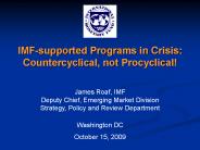 IMF-supported Programs in Crisis: Countercyclical, not Procyclical!