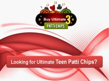 Buy Teen Patti Chips Online