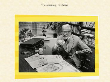 The Amazing, Dr. Seuss