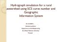 Hydrograph simulation for a rural watershed using SCS curve number and Geographic Information System PowerPoint PPT Presentation