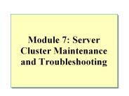 Module 7: Server Cluster Maintenance and Troubleshooting