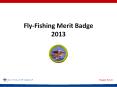 Fly-Fishing Merit Badge 2013 PowerPoint PPT Presentation