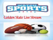Golden State Live Stream