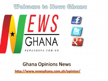 Read all Ghana Opinions News Africa at News Ghana