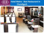 Best Restaurant in Chandigarh | Hotel Metro