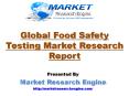 Global Food Safety Testing Market is Expected to Grow at a CAGR of 7.5% by 2020 - by Market Research Engine PowerPoint PPT Presentation