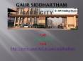 Gaur Siddhartham Beautiful Housing PowerPoint PPT Presentation