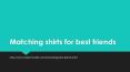 Matching Shirts for Best Friends PowerPoint PPT Presentation