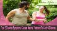 This power point presentation describes about natural Type 2 Diabetes Symptoms, Causes,   Natural Treatment To Control Diabetes PowerPoint PPT Presentation