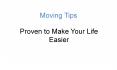 Moving Tips - Proven to Make Your Life Easier PowerPoint PPT Presentation