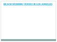 Beach Wedding Venues in Los Angeles PowerPoint PPT Presentation