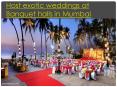 Host exotic weddings at Banquet halls in Mumbai PowerPoint PPT Presentation