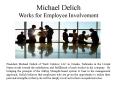 Michael Delich-Works for Employee Involvement PowerPoint PPT Presentation