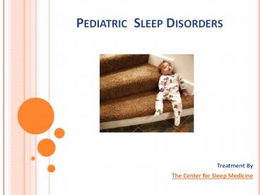 Pediatric Sleep Disorder Treatment