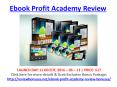 Ebook Profit Academy Review - SPECIAL BONUS & BIG OFF PowerPoint PPT Presentation