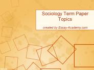 Sociology Term Paper Topics