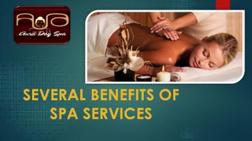 Several Benefits of Spa Services - Aura Day Spa