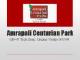 Amrapali Centurian Park Greater Noida – Investors Clinic