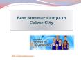 Best Summer Camps in Culver City PowerPoint PPT Presentation